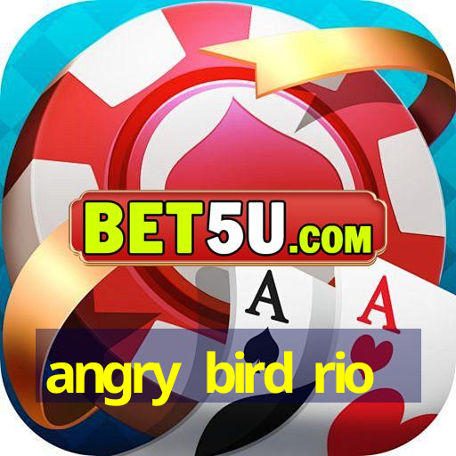 angry bird rio